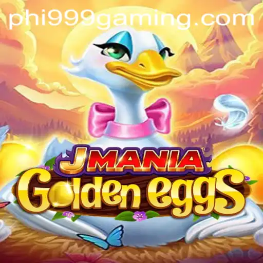 Discover the Magical World of JManiaGoldenEggs: Explore Strategy with Phi 999